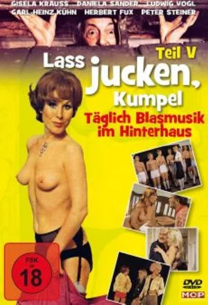 Постер: Laß jucken, Kumpel 5. Teil: Der Kumpel läßt das Jucken nicht