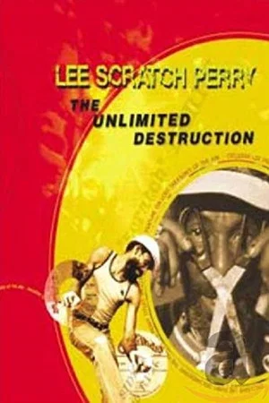 Постер: Lee Scratch Perry: The Unlimited Destruction