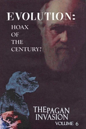 Постер: Pagan Invasion, Vol. 6: Evolution: Hoax of the Century?
