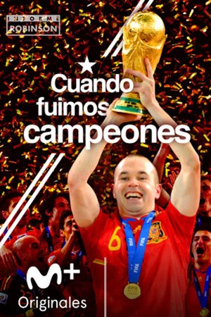 Постер: Informe Robinson: Cuando fuimos campeones