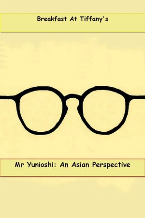 Постер: Mr. Yunioshi: An Asian Perspective