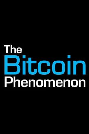 Постер: The Bitcoin Phenomenon