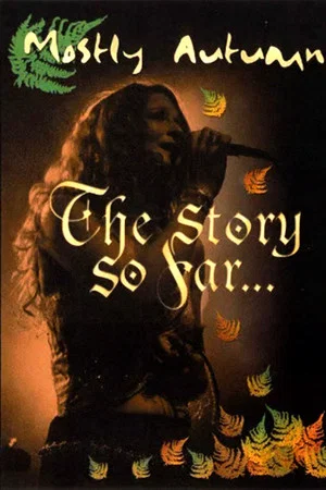 Постер: Mostly Autumn: The story so far