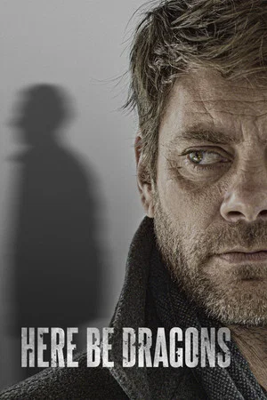Постер: Here Be Dragons