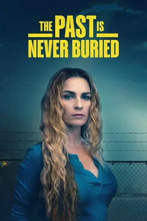 Постер: The Past Is Never Buried