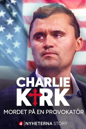 Постер: Charlie Kirk – the murder of a provocateur