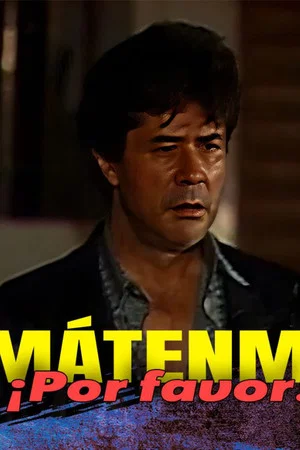 Постер: Mátame Por Favor