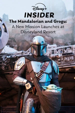 Постер: Disney+ Insider: The Mandalorian and Grogu - A New Mission Launches at Disneyland Resort