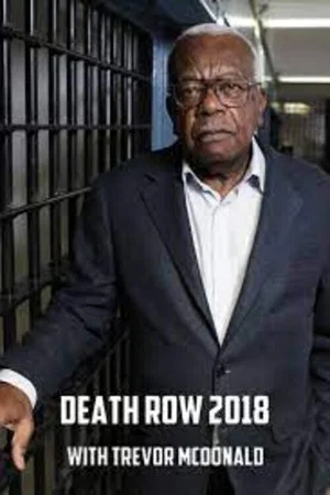 Постер: Death Row 2018 with Trevor McDonald