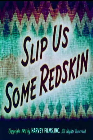 Постер: Slip Us Some Redskin