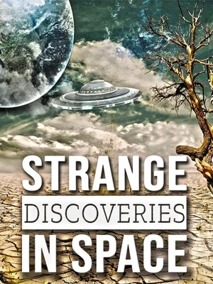 Постер: Strange Discoveries in Space
