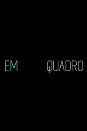 Постер: Em Quadro