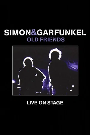 Постер: Simon & Garfunkel: Old Friends - Live On Stage
