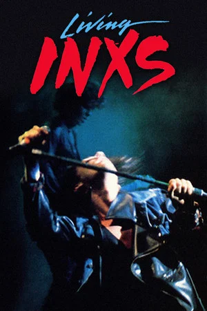 Постер: INXS: Living INXS
