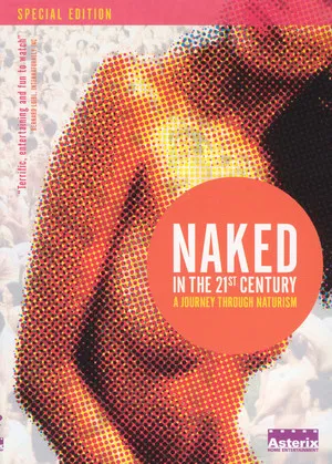 Постер: Naked in the 21st Century: A Journey Through Naturism
