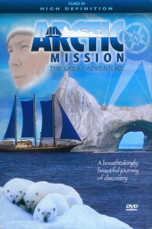 Постер: Arctic Mission: The Great Adventure
