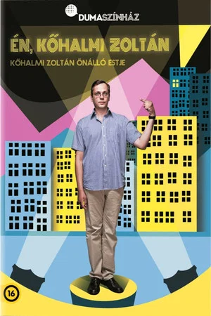 Постер: Dumaszínház: Én, Kőhalmi Zoltán