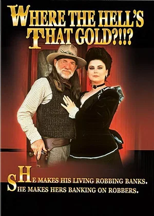 Постер: Where the Hell's That Gold?!!?