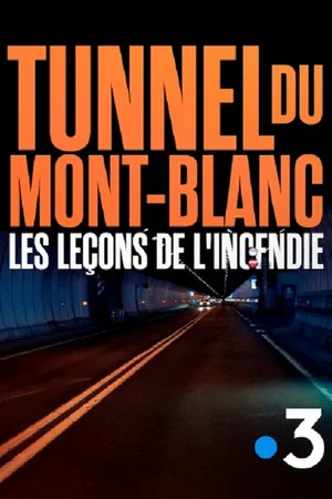 Постер: Tunnel du Mont-Blanc : Les leçons de l'incendie