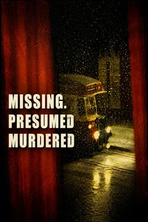 Постер: Missing, Presumed Murdered