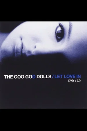Постер: Goo Goo Dolls Let Love In - Live And Intimate