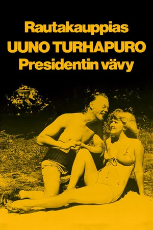 Постер: Rautakauppias Uuno Turhapuro, presidentin vävy
