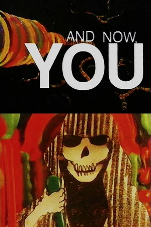 Постер: And Now, You