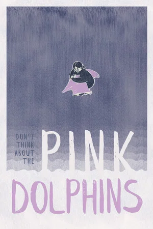 Постер: Don't think about the Pink Dolphins