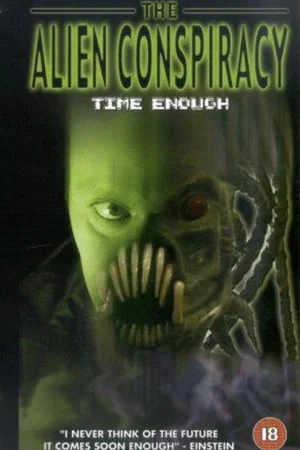 Постер: Time Enough: The Alien Conspiracy