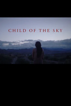 Постер: Child of the Sky