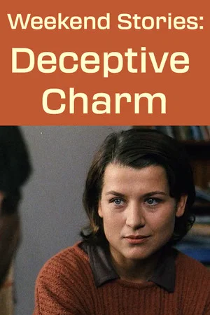 Постер: Weekend Stories: Deceptive Charm