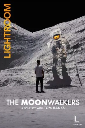Постер: The Moonwalkers: A Journey with Tom Hanks
