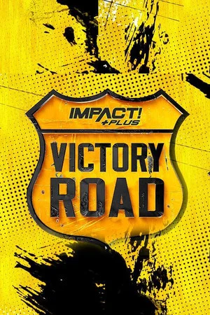 Постер: IMPACT Wrestling: Victory Road 2021