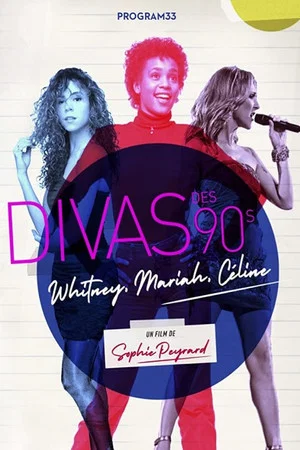 Постер: 90s Divas: Whitney, Mariah, Céline