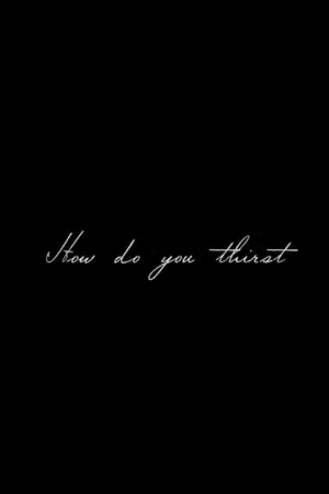 Постер: How Do You Thirst