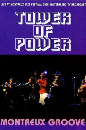 Постер: Tower of Power: Montreux Groove 2008