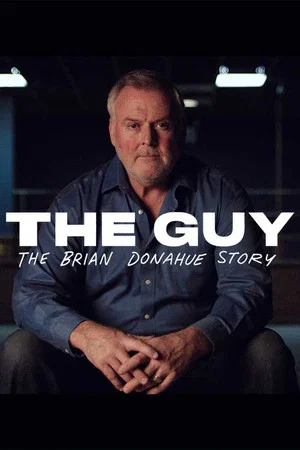 Постер: The Guy: The Brian Donahue Story