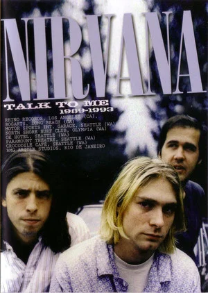 Постер: Nirvana : Talk To Me 1989-1993