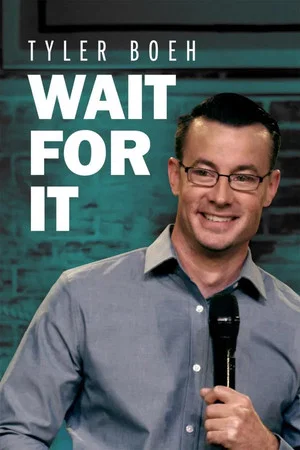 Постер: Tyler Boeh: Wait For It