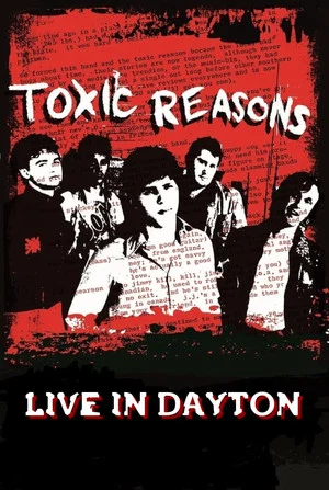 Постер: Toxic Reasons: Live in Dayton, Ohio