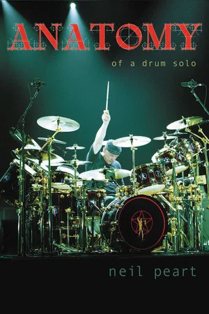Постер: Neil Peart: Anatomy of a Drum Solo