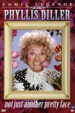 Постер: Phyllis Diller: Not Just Another Pretty Face