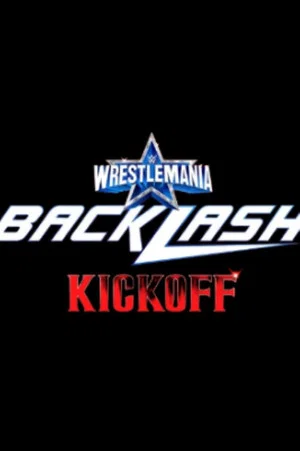 Постер: WWE Wrestlemania Backlash 2022 Kickoff