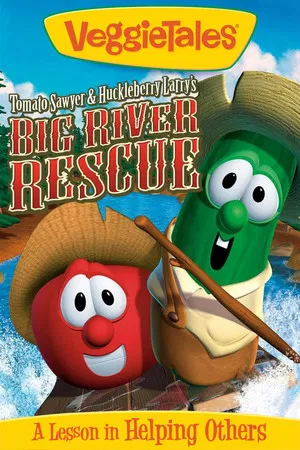 Постер: VeggieTales: Tomato Sawyer & Huckleberry Larry's Big River Rescue