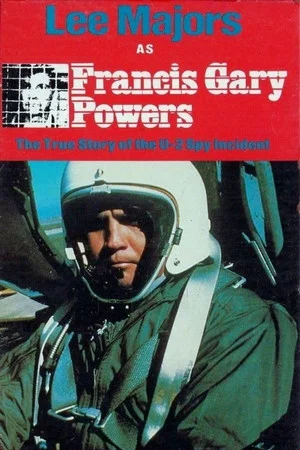 Постер: Francis Gary Powers: The True Story of the U-2 Spy Incident