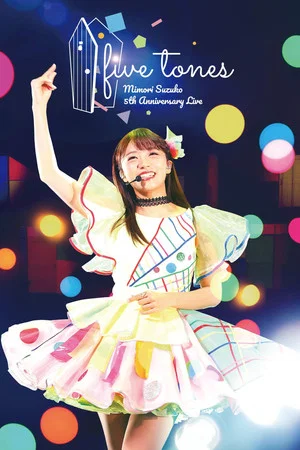 Постер: MIMORI SUZUKO 5th Anniversary Live 「five tones」
