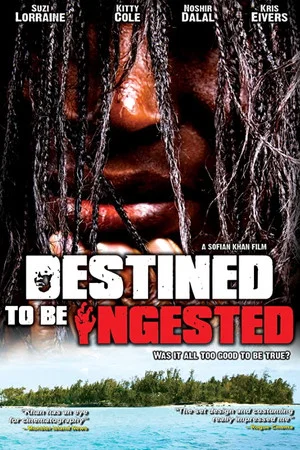 Постер: Destined to be Ingested