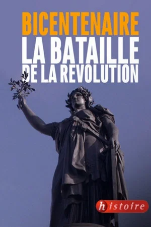 Постер: Bicentenaire, la bataille de la Révolution