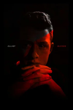 Постер: Elliot Bleeds