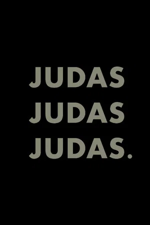 Постер: Judas, Judas, Judas